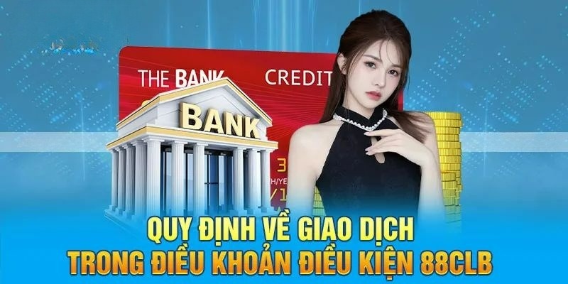 Quy định liên quan được thể hiện trong điều khoản điều kiện 88CLB