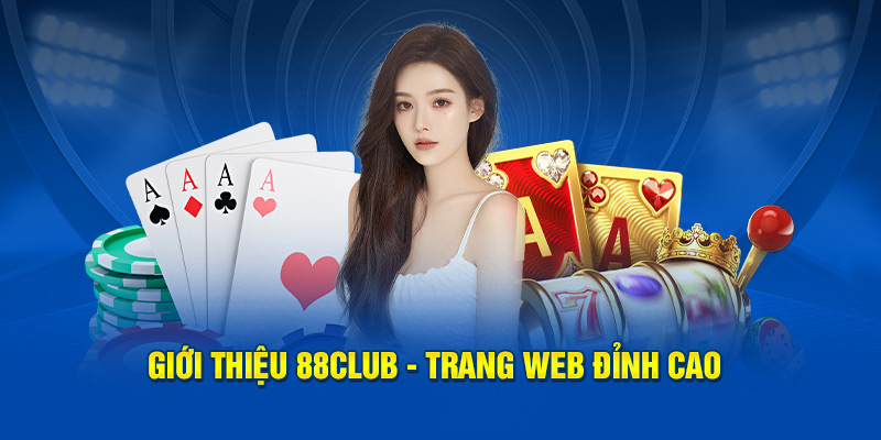 Giới thiệu 88CLB - Trang web đỉnh cao